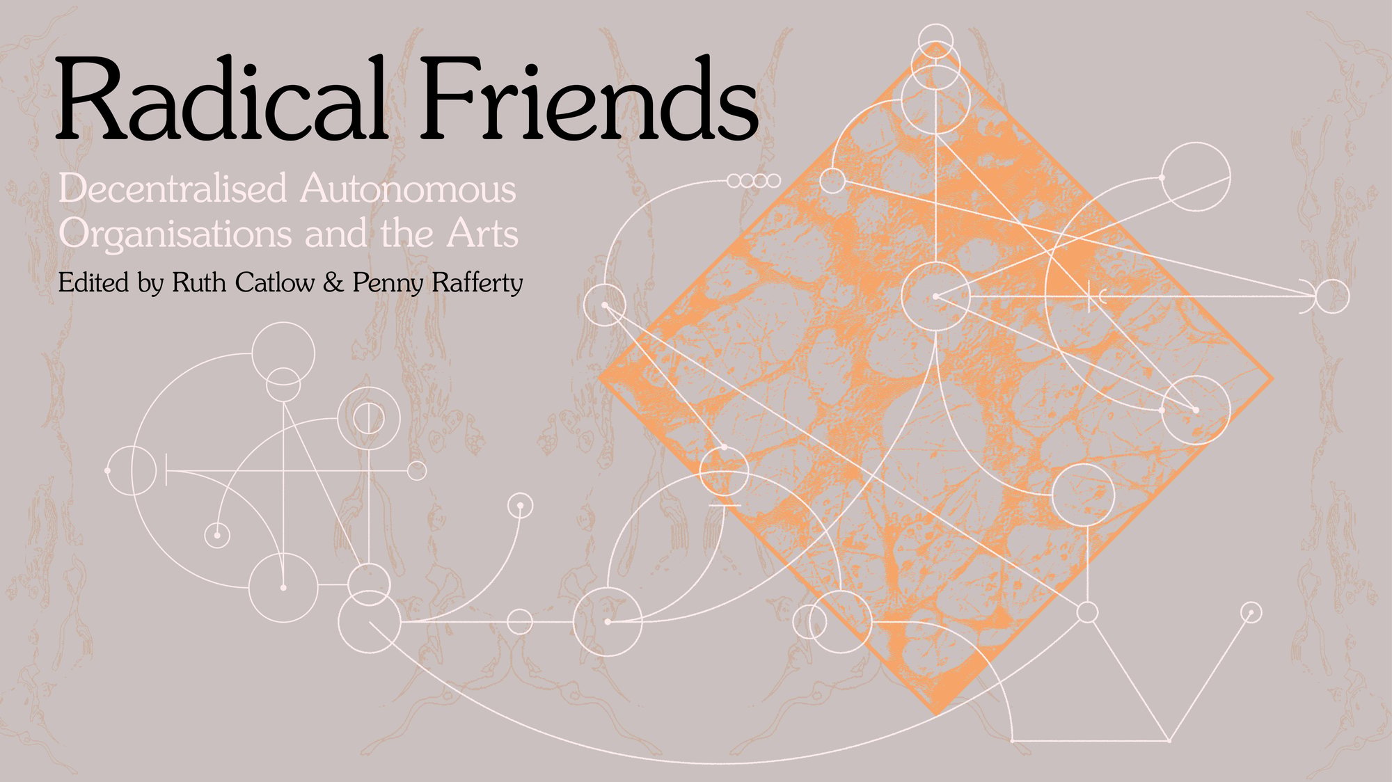 Radical Friends — Decentralised Autonomous Organisations and the Arts image 2